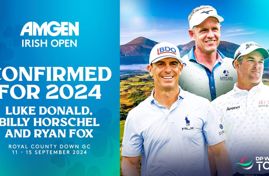 Donald, Fox, and Horschel Set for Amgen Irish…