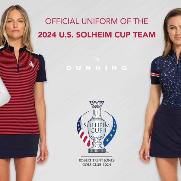 Dunning Golf Suits Up the 2024 U.S. Solheim…