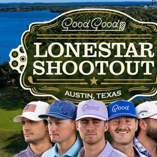 Good Good Golf’s Lonestar Shootout Tees Off with…