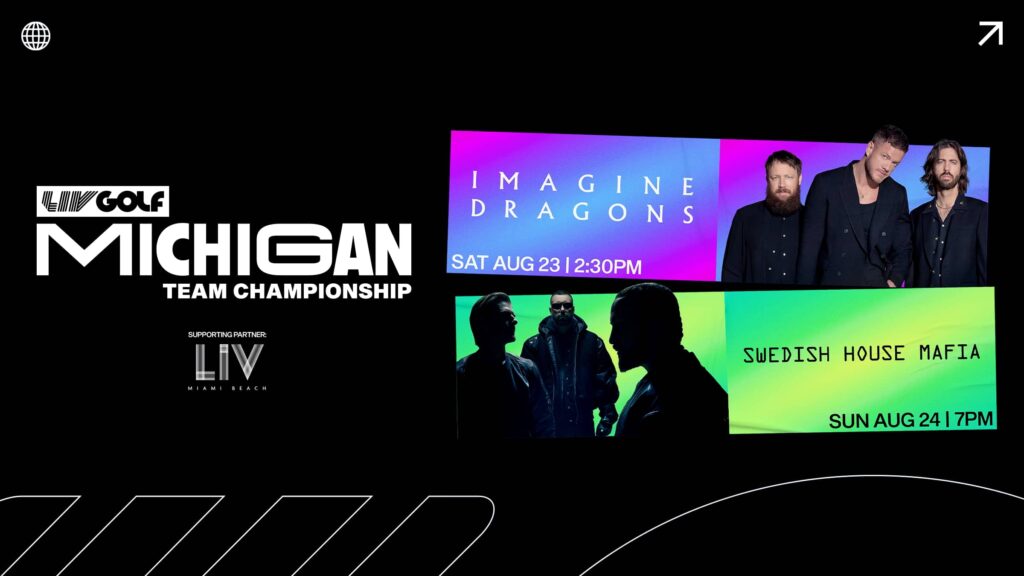 LIV Golf Imagine Dragons x Swedish House Mafia Michigan